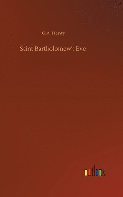 Saint Bartholomew's Eve 1