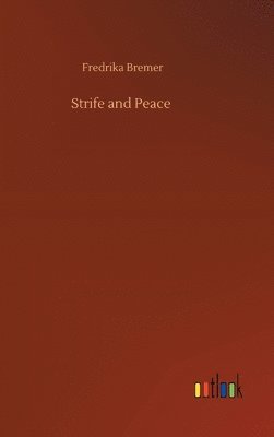 bokomslag Strife and Peace