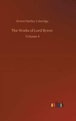 bokomslag The Works of Lord Byron