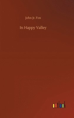 John Fox - In Happy Valley, Inbunden