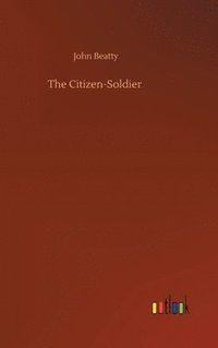 bokomslag The Citizen-Soldier