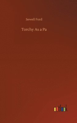 Sewell Ford - Torchy As a Pa, Inbunden