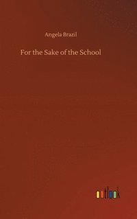 bokomslag For the Sake of the School