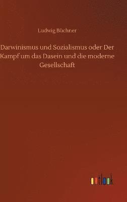 Ludwig Büchner - Darwinismus und Sozialismus oder Der Kampf um das Dasein und die moderne Gesellschaft, Inbunden