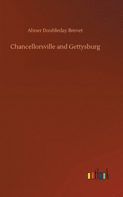 Abner Doubleday Brevet - Chancellorsville and Gettysburg, Inbunden