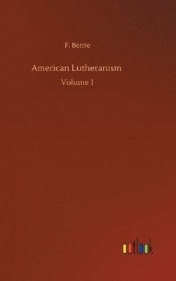 American Lutheranism 1