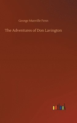 bokomslag The Adventures of Don Lavington