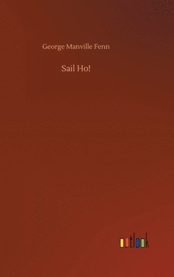 bokomslag Sail Ho!