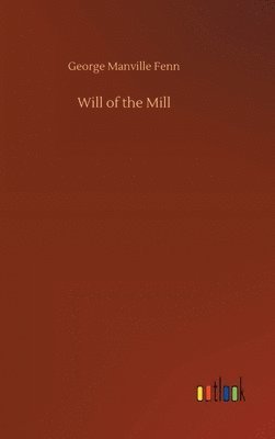 bokomslag Will of the Mill