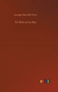 bokomslag To Win or to Die