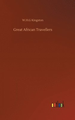 bokomslag Great African Travellers