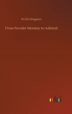 bokomslag From Powder Monkey to Admiral