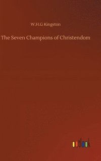 bokomslag The Seven Champions of Christendom