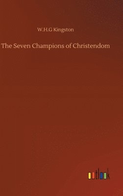 bokomslag The Seven Champions of Christendom