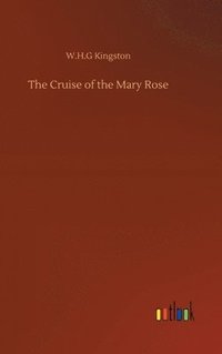 bokomslag Cruise of the Mary Rose