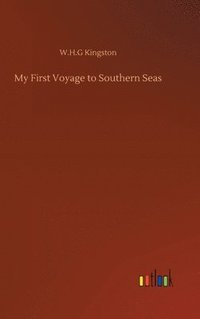 bokomslag My First Voyage to Southern Seas