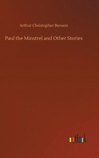 bokomslag Paul the Minstrel and Other Stories