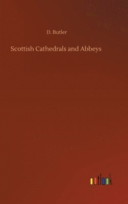 bokomslag Scottish Cathedrals and Abbeys