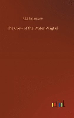 bokomslag Crew of the Water Wagtail