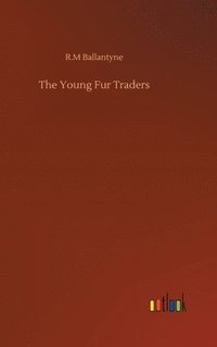 bokomslag The Young Fur Traders