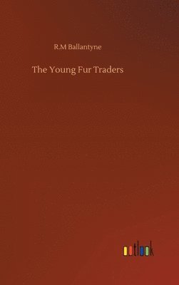 bokomslag The Young Fur Traders