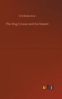 bokomslag Dog Crusoe and his Master