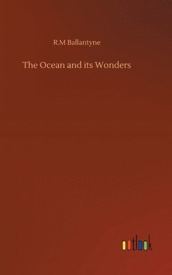 The Ocean and its Wonders 1