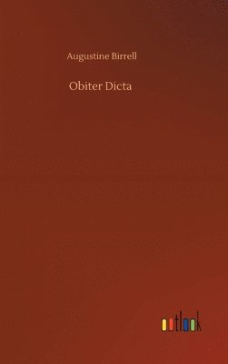Augustine Birrell - Obiter Dicta, Inbunden