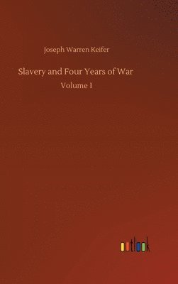 bokomslag Slavery and Four Years of War