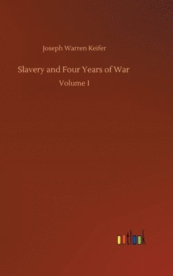 Slavery and Four Years of War
