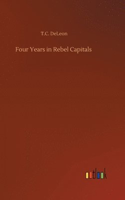 bokomslag Four Years in Rebel Capitals