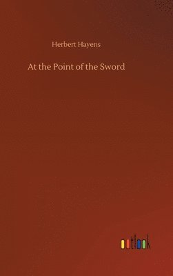 bokomslag At the Point of the Sword