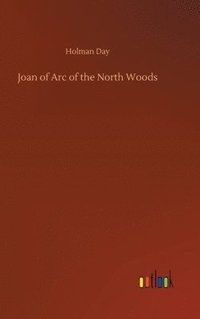 bokomslag Joan of Arc of the North Woods