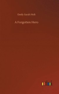 bokomslag A Forgotten Hero