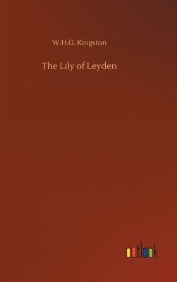 bokomslag The Lily of Leyden