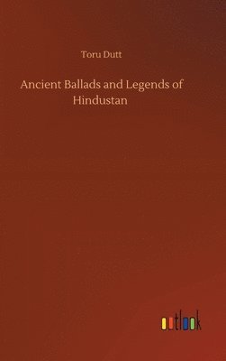 bokomslag Ancient Ballads and Legends of Hindustan