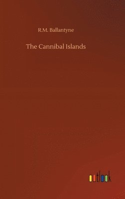 bokomslag The Cannibal Islands