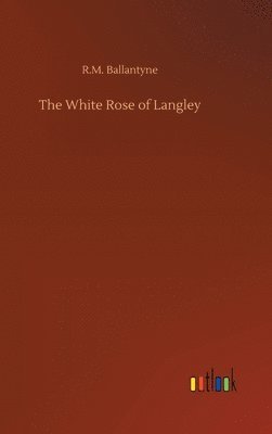bokomslag White Rose of Langley