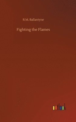 bokomslag Fighting the Flames