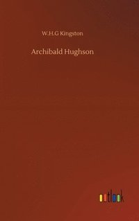 bokomslag Archibald Hughson