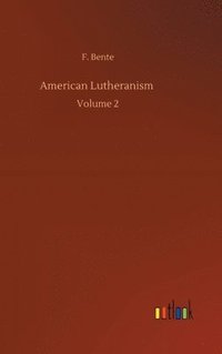 bokomslag American Lutheranism