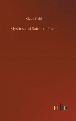 bokomslag Mystics and Saints of Islam