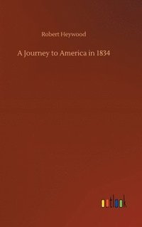 bokomslag A Journey to America in 1834