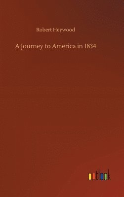 bokomslag A Journey to America in 1834