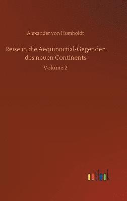 bokomslag Reise in die Aequinoctial-Gegenden des neuen Continents