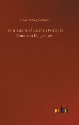 Translations of German Poetry in American Magazines 1