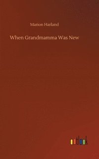 bokomslag When Grandmamma Was New