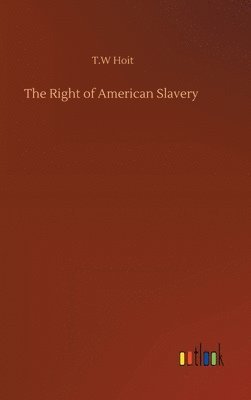 bokomslag The Right of American Slavery