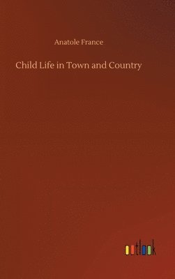 Child Life in Town and Country