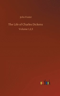 bokomslag The Life of Charles Dickens